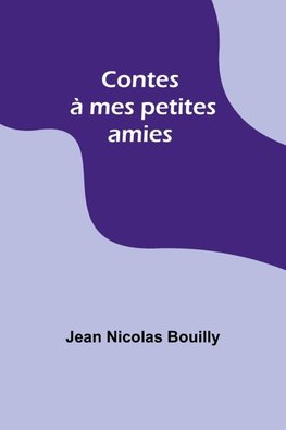 Contes à mes petites amies