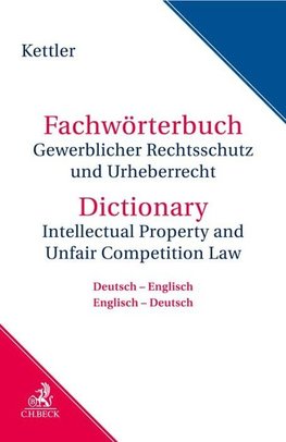 Fachwörterbuch Gewerblicher Rechtsschutz und Urheberrecht