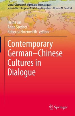 Contemporary German¿Chinese Cultures in Dialogue