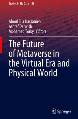 The Future of Metaverse in the Virtual Era and Physical World