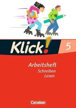 Klick! Deutsch. 5. Schuljahr. Lesen. Arbeitsheft. Westliche Bundesländer