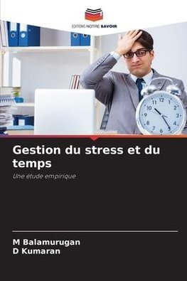 Gestion du stress et du temps