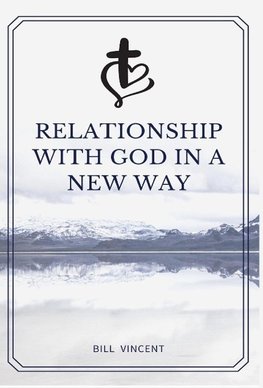 Relationship with God in a New Way