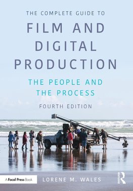 The Complete Guide to Film and Digital Production