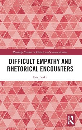 Difficult Empathy and Rhetorical Encounters