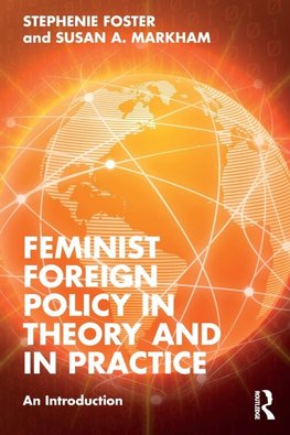 Feminist Foreign Policy in Theory and in Practice