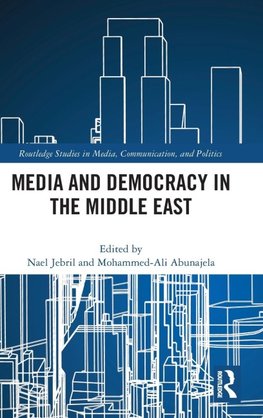 Media and Democracy in the Middle East