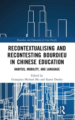 Recontextualising and Recontesting Bourdieu in Chinese Education