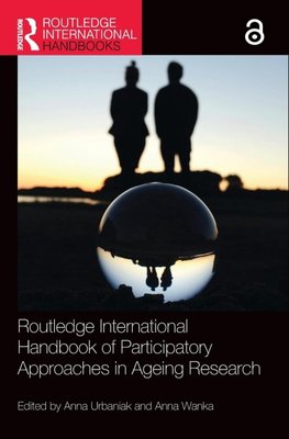 Routledge International Handbook of Participatory Approaches in Ageing Research