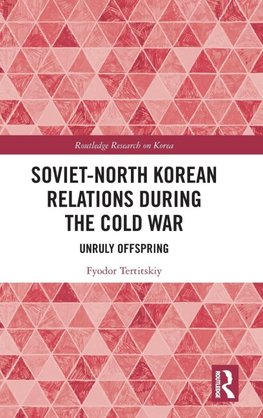 Soviet-North Korean Relations During the Cold War