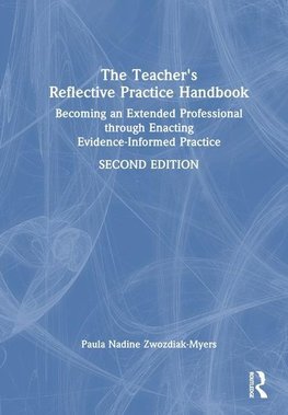 The Teacher's Reflective Practice Handbook