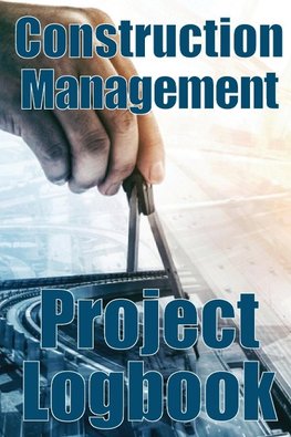 Construction Management Project Logbook