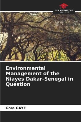 Environmental Management of the Niayes Dakar-Senegal in Question