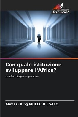 Con quale istituzione sviluppare l'Africa?