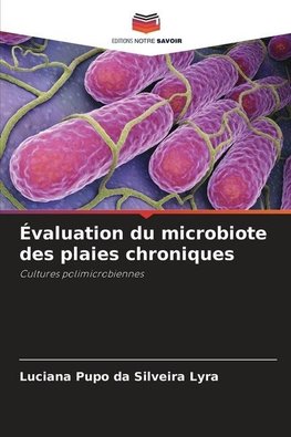 Évaluation du microbiote des plaies chroniques