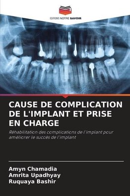 CAUSE DE COMPLICATION DE L'IMPLANT ET PRISE EN CHARGE