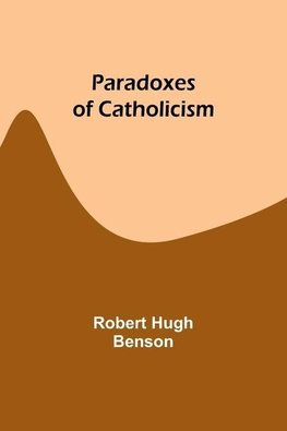 Paradoxes of Catholicism