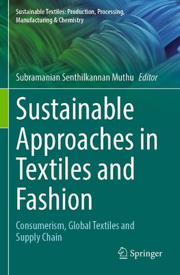 Sustainable Approaches in Textiles and Fashion