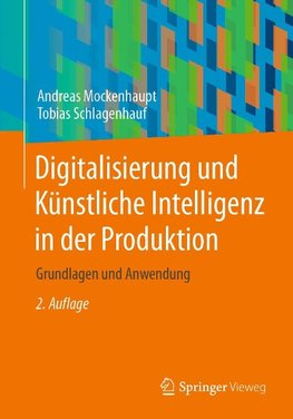 Digitalisierung und Künstliche Intelligenz in der Produktion