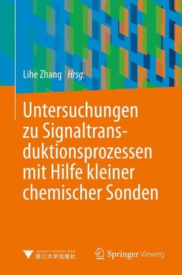 Untersuchungen zu Signaltransduktionsprozessen mit Hilfe kleiner chemischer Sonden