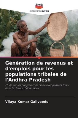 Génération de revenus et d'emplois pour les populations tribales de l'Andhra Pradesh