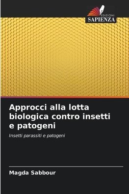 Approcci alla lotta biologica contro insetti e patogeni