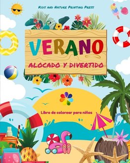 Verano alocado y divertido