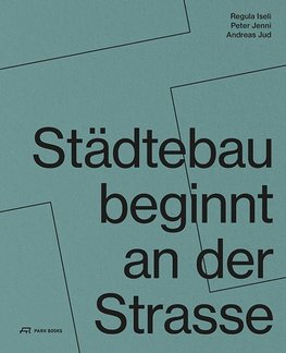 Städtebau beginnt an der Strasse