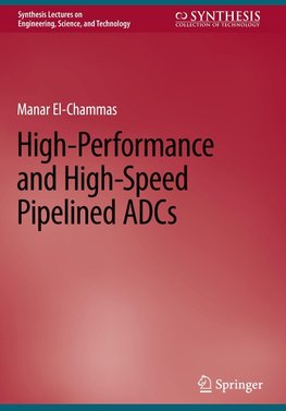 High-Performance and High-Speed Pipelined ADCs