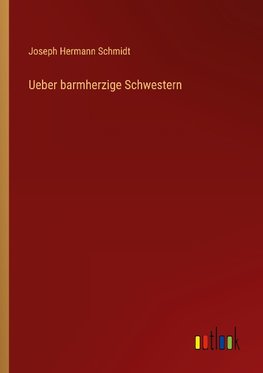 Ueber barmherzige Schwestern