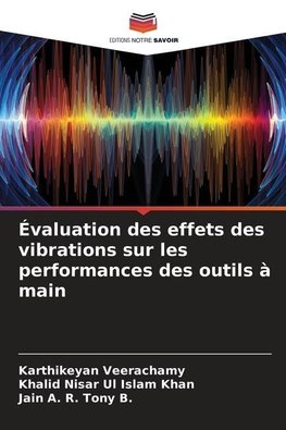 Évaluation des effets des vibrations sur les performances des outils à main