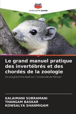 Le grand manuel pratique des invertébrés et des chordés de la zoologie