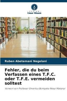 Fehler, die du beim Verfassen eines T.F.C. oder T.F.E. vermeiden solltest