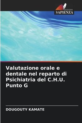 Valutazione orale e dentale nel reparto di Psichiatria del C.H.U. Punto G