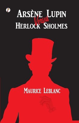 Arsène Lupin versus Herlock Sholmes