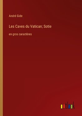 Les Caves du Vatican; Sotie