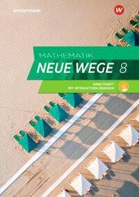 Mathematik Neue Wege SI 8. Arbeitsheft mit interaktiven Übungen. G9. Nordrhein-Westfalen, Schleswig-Holstein