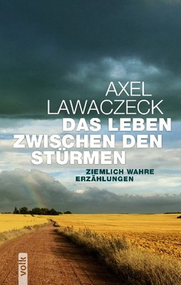 Das Leben zwischen den Stürmen