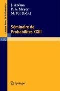 Seminaire de Probabilites XXIII