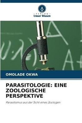 PARASITOLOGIE: EINE ZOOLOGISCHE PERSPEKTIVE