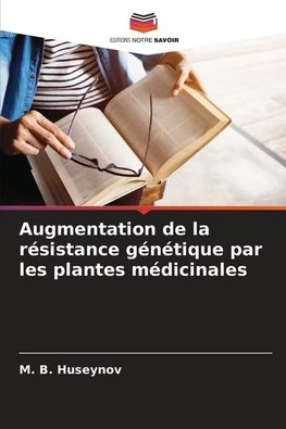 Augmentation de la résistance génétique par les plantes médicinales