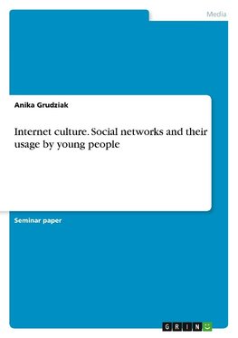 Internet culture. Social networks and their usage by young people