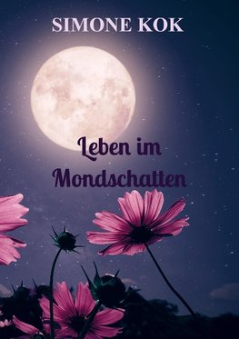 Leben im Mondschatten