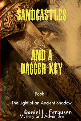 SANDCASTLES AND A DAGGER-KEY                                    book III