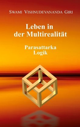 Leben in der Multirealität