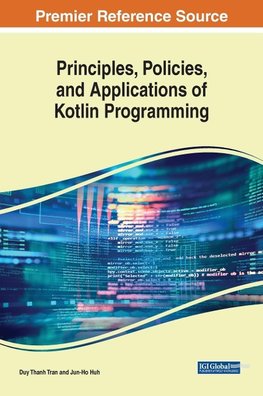 Principles, Policies, and Applications of Kotlin Programming