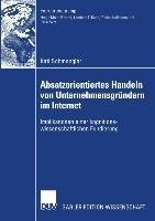 Absatzorientiertes Handeln von Unternehmensgründern im Internet