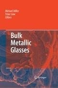 Bulk Metallic Glasses