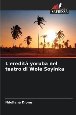 L'eredità yoruba nel teatro di Wolé Soyinka