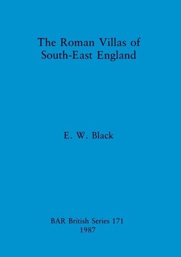 The Roman Villas of South-East England